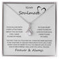 To My Soulmate | I Will Love You Until The End - Alluring Beauty necklace