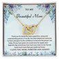 To My Beautiful Mom | Thank You - Interlocking Hearts necklace